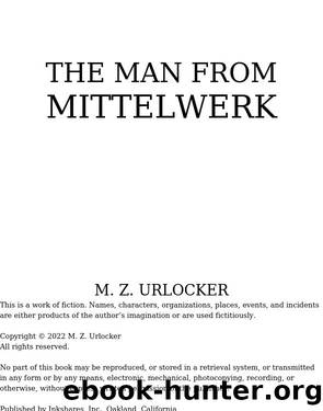 The Man from Mittelwerk by M.Z. Urlocker