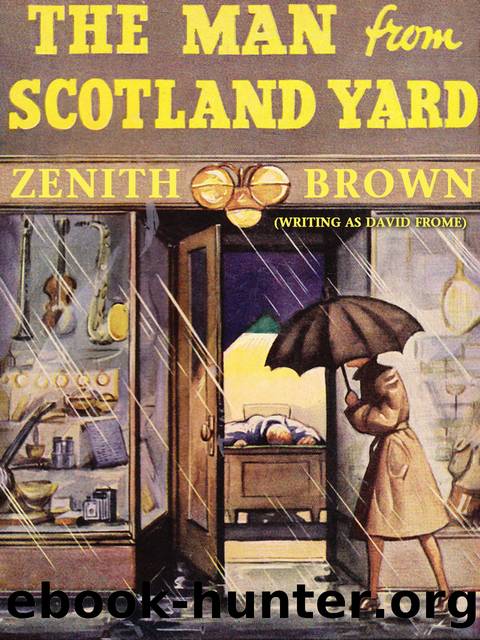 The Man from Scotland Yard by Zenith Brown & David Frome