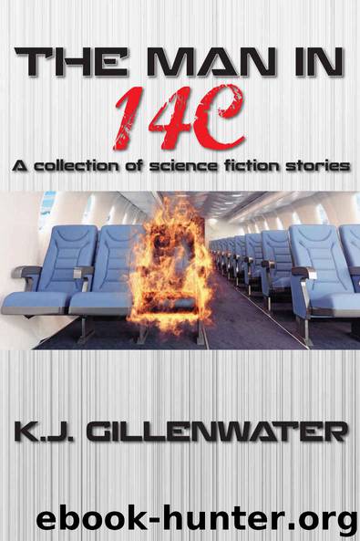 The Man in 14C: A collection of science fiction stories by K. J. Gillenwater