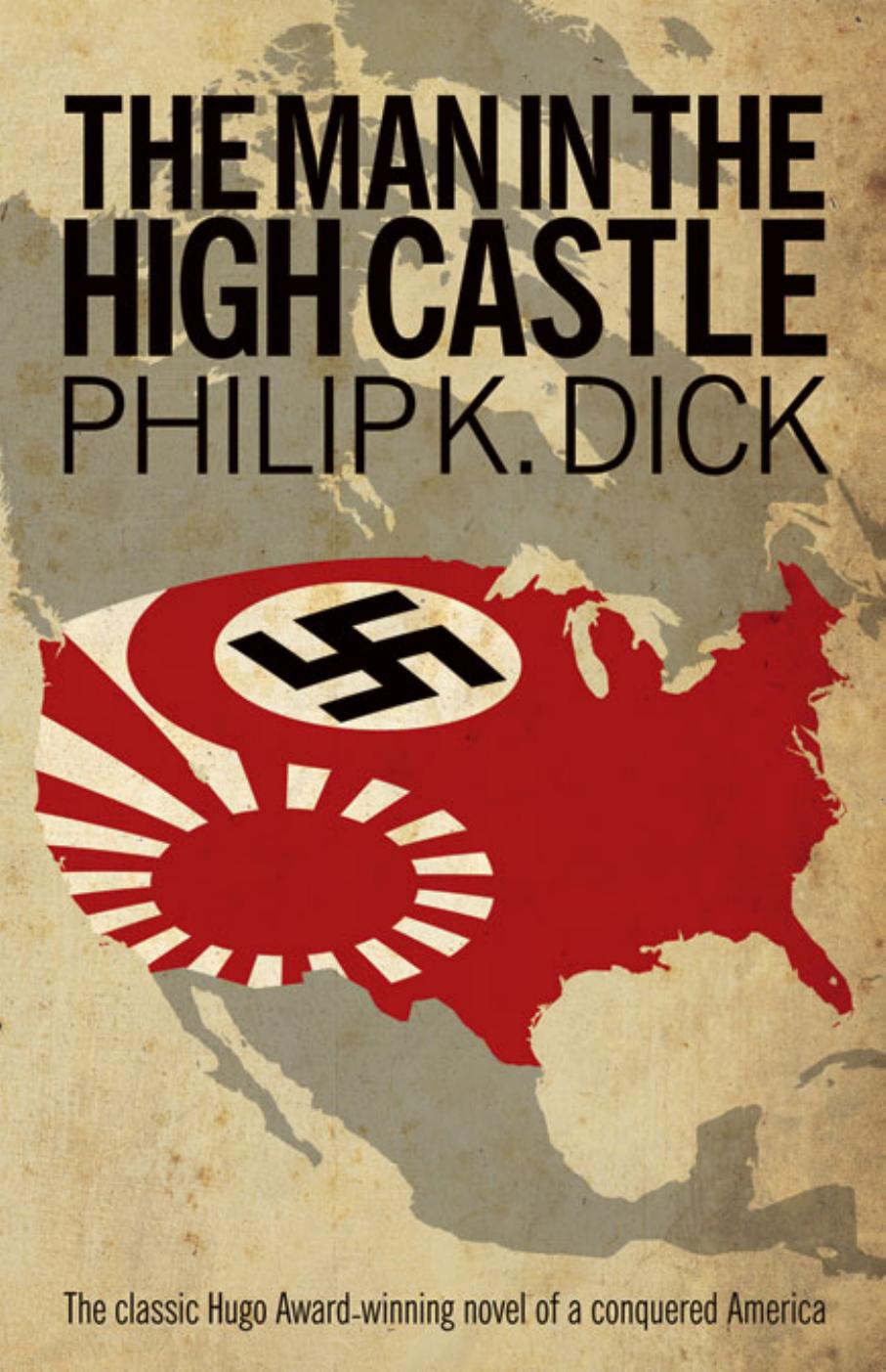 The Man in the High Castle by Philip K Dick