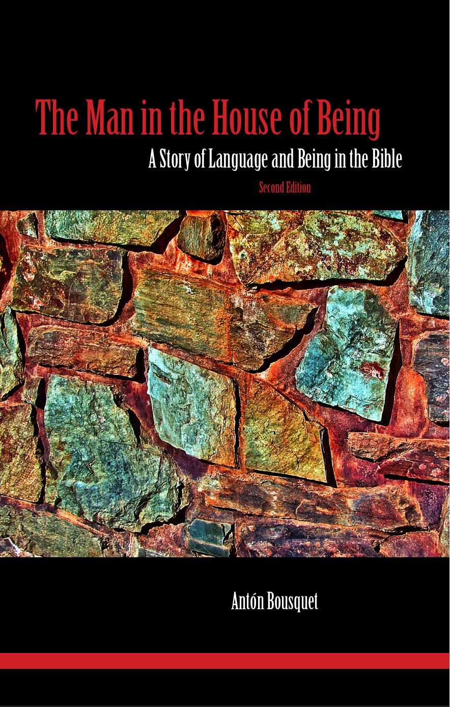 The Man in the House of Being (Second Edition) by Antón Bousquet