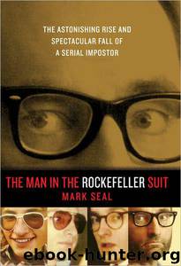 The Man in the Rockefeller Suit by Mark Seal