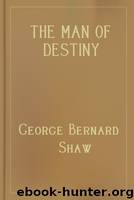 The Man of Destiny by George Bernard Shaw