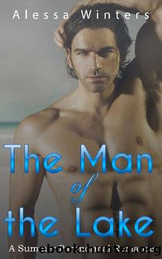The Man of the Lake: A Summer Merman Romance by Alessa Winters
