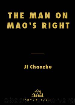 The Man on Mao's Right by Ji Chaozhu