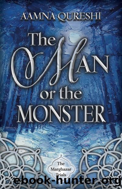 The Man or the Monster by Aamna Qureshi