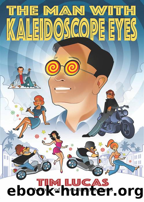 The Man with Kaleidoscope Eyes by Tim Lucas & Tim Lucas
