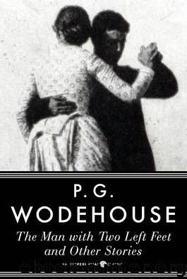 The Man with Two Left Feet by P. G. Wodehouse