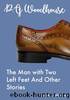 The Man with Two Left Feet, and Other Stories by Pelham Grenville Wodehouse