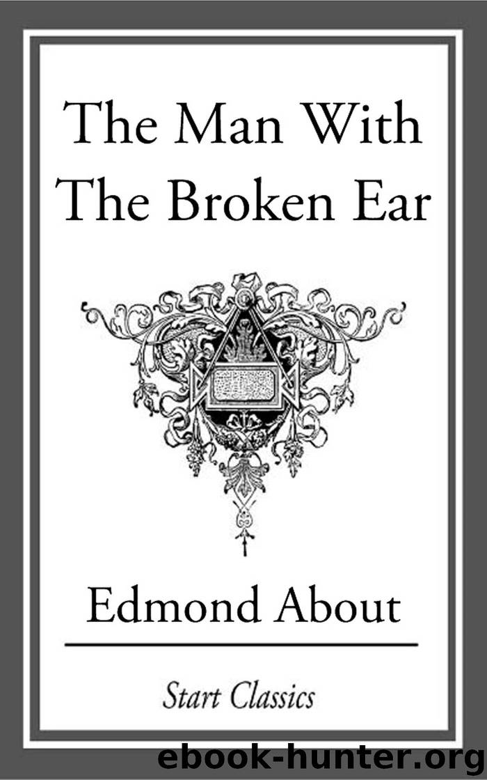 The Man with the Broken Ear by Edmond About
