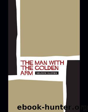 The Man with the Golden Arm by Nelson Algren