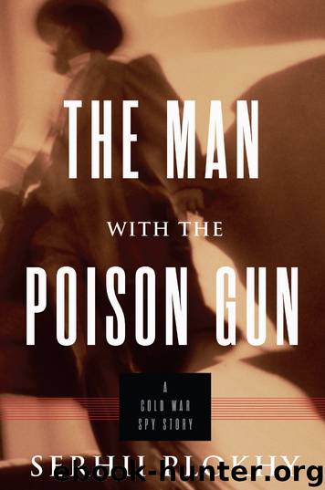 The Man with the Poison Gun by Serhii Plokhy