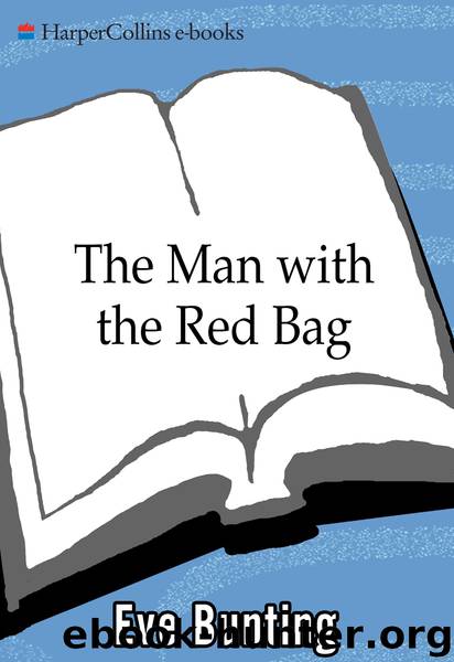 The Man with the Red Bag by Eve Bunting
