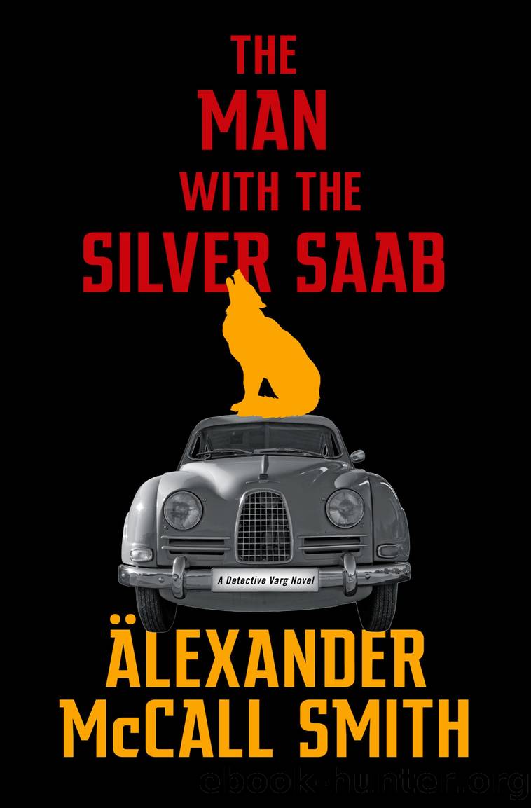 The Man with the Silver Saab by Alexander McCall Smith