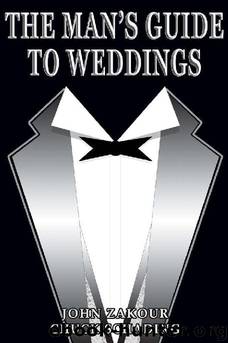 The Man's Guide to Weddings by Chuck Schading & John Zakour