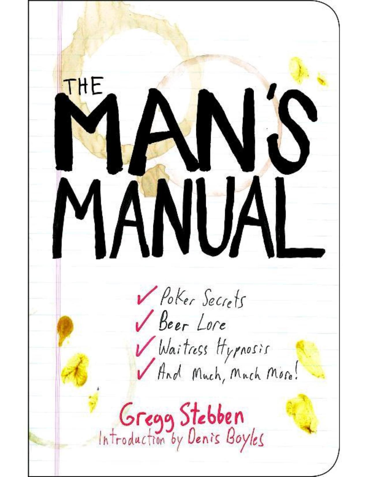 The Man's Manual by Gregg Stebben Denis Boyles