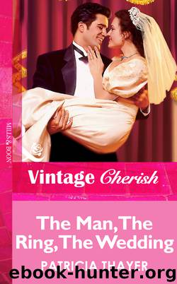 The Man, The Ring, The Wedding by Patricia Thayer