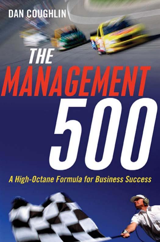 The Management 500: A High-Octane Formula for Business Success by Dan Coughlin
