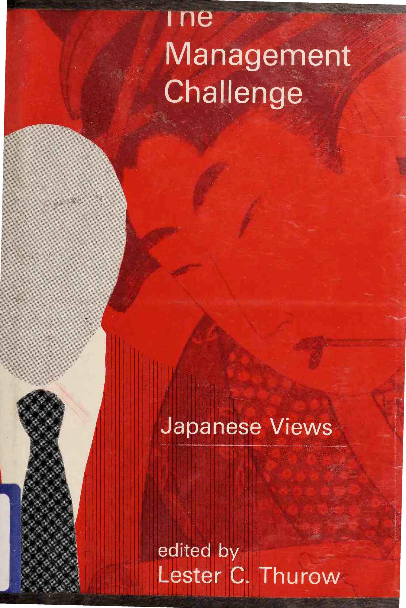 The Management Challenge: Japanese Views by Lester C. Thurow (ed)