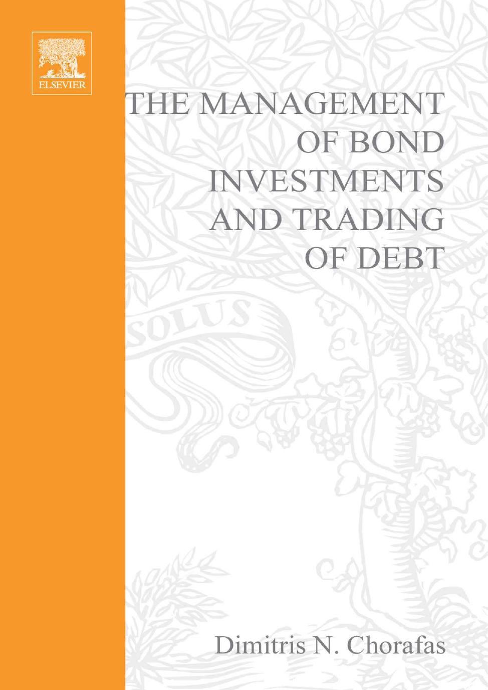 The Management of Bond Investments and Trading of Debt by Chorafas Dimitris N