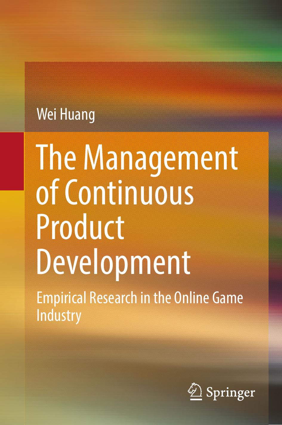 The Management of Continuous Product Development by Wei Huang