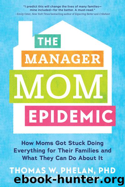 The Manager Mom Epidemic by Thomas Phelan