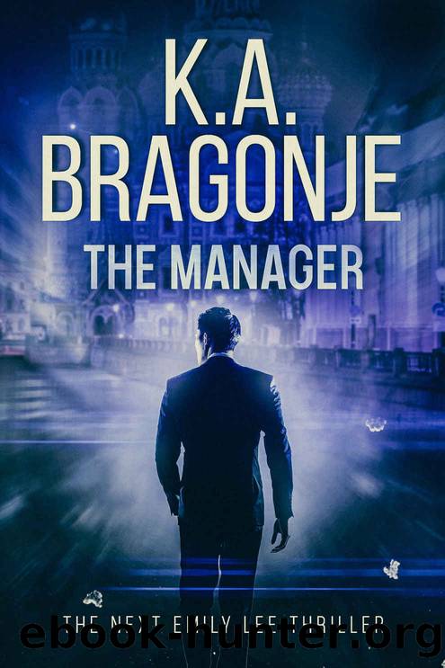 The Manager by K A Bragonje