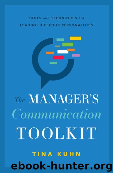 The Manager's Communication Toolkit by Tina Kuhn