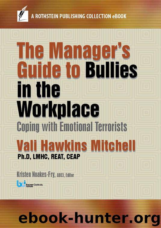 The Manager's Guide to Bullies in the Workplace by vali hawkins mitchell ph.d lmhc reat ceap kristen noakes-fry abci Vali Hawkins Mitchell