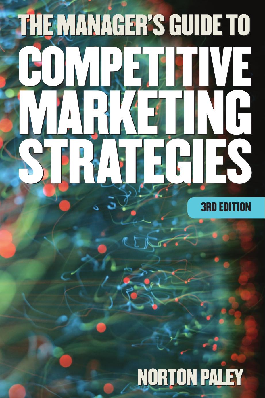The Managers Guide to Competitive Marketing Strategies by Norton Paley