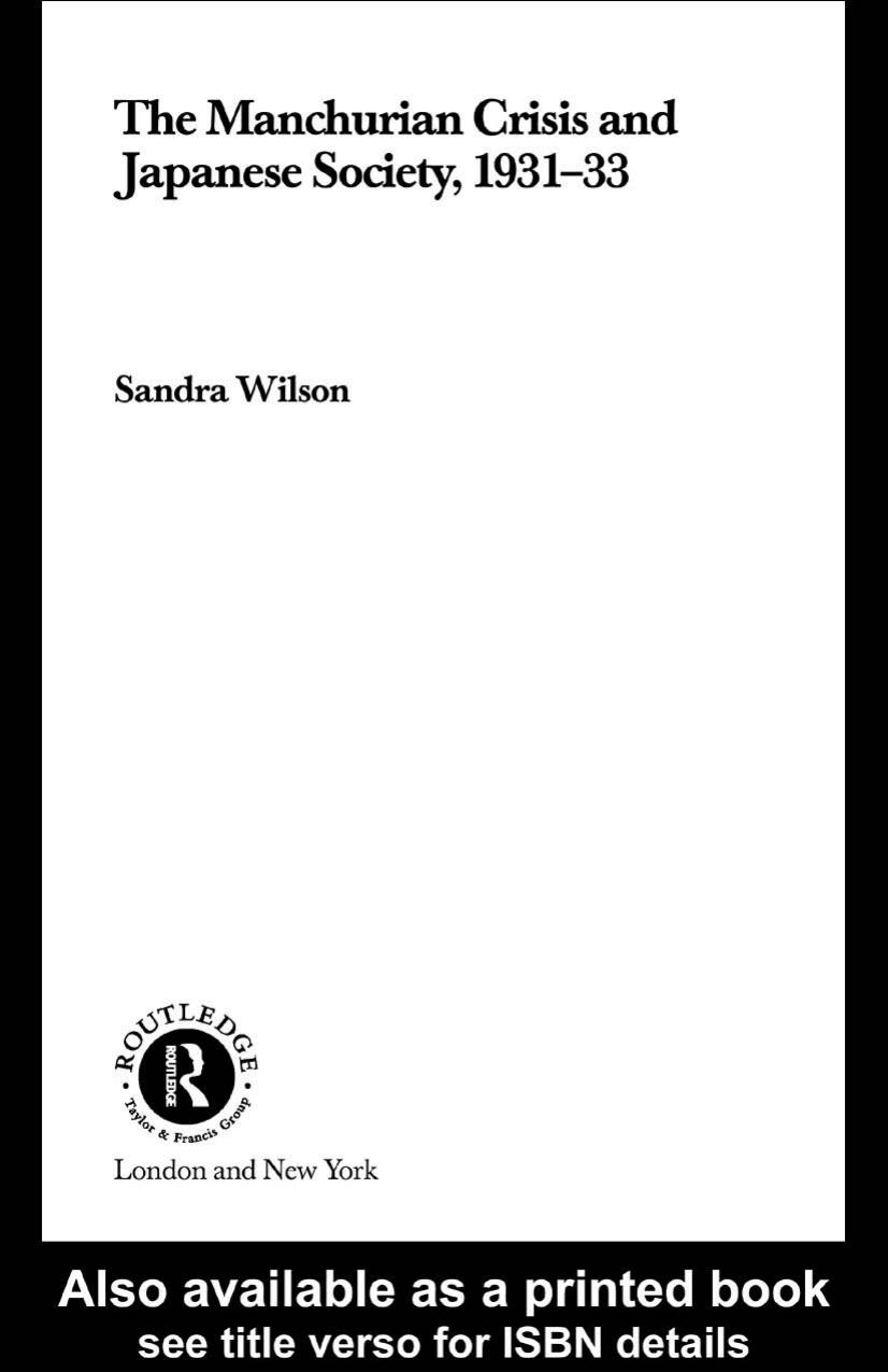 The Manchurian Crisis and Japanese Society, 1931-33 (Routledge Eui Studies in Political Economy) by Sandra Wilson