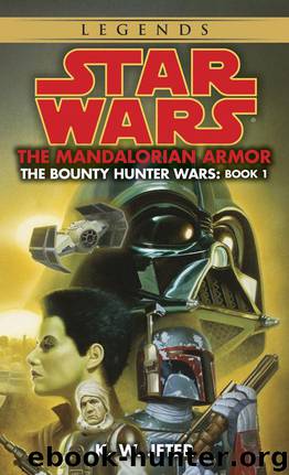 The Mandalorian Armor: Star Wars Legends (The Bounty Hunter Wars) (Star Wars: The Bounty Hunter Wars Book 1) by Jeter K.W