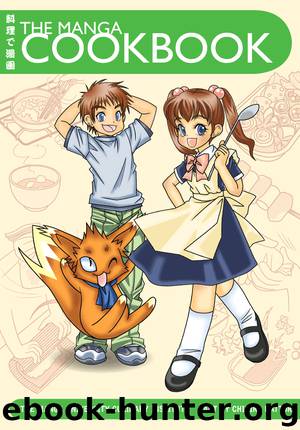 The Manga Cookbook by The Manga University Culinary Institute
