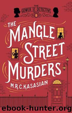 The Mangle Street Murders by M.R.C. Kasasian