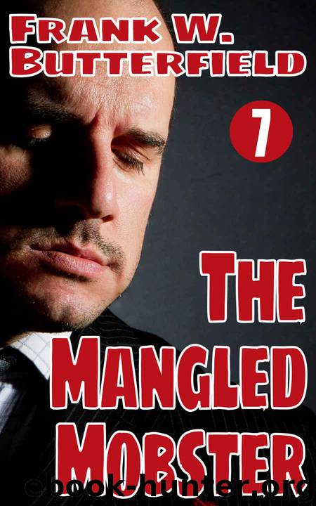 The Mangled Mobster (A Nick Williams Mystery Book 7) by Butterfield Frank W