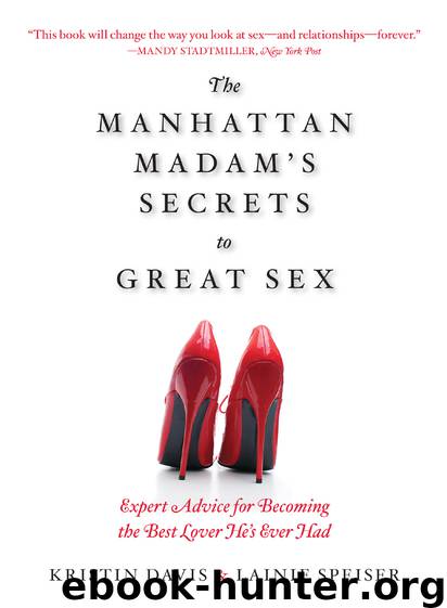 The Manhattan Madam's Secrets to Great Sex by Kristin Davis
