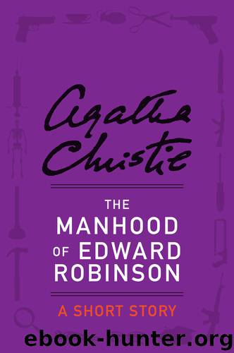 The Manhood of Edward Robinson by Agatha Christie