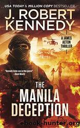 The Manila Deception by Kennedy J. Robert