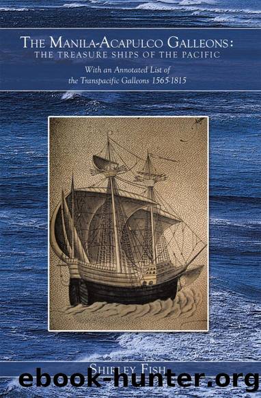 The Manila-Acapulco Galleons: The Treasure Ships of the Pacific by Shirley Fish
