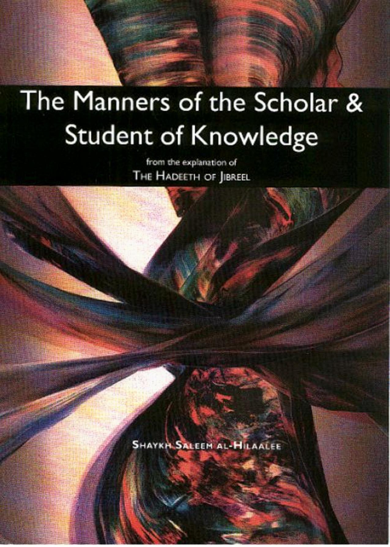 The Manners of the Scholar & Student of Knowledge by Unknown
