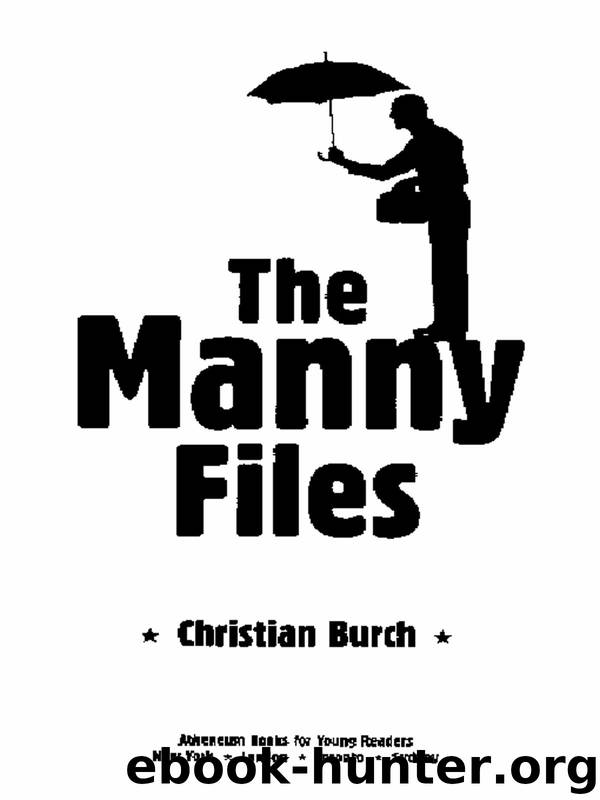 The Manny Files by Burch Christian