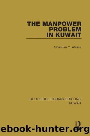 The Manpower Problem in Kuwait by Shamlan Y. Alessa