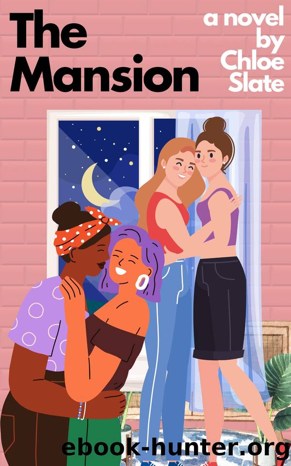 The Mansion: An Intensely Sapphic, Very Passionate, Erotic Romance Novel by Chloe Slate