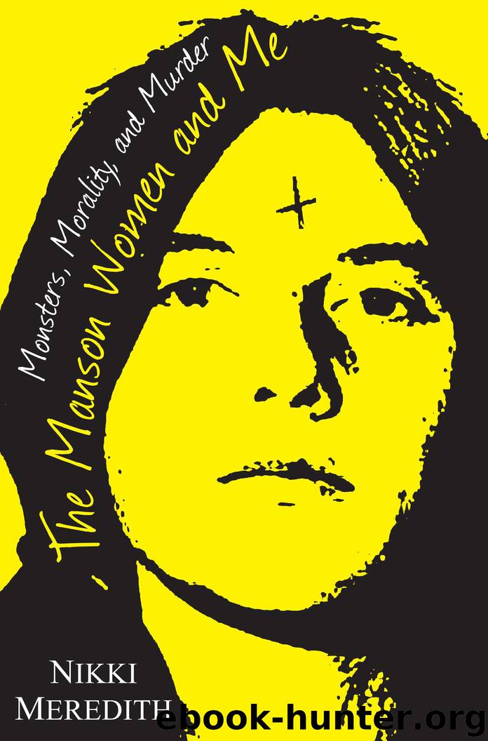 The Manson Women and Me by Nikki Meredith