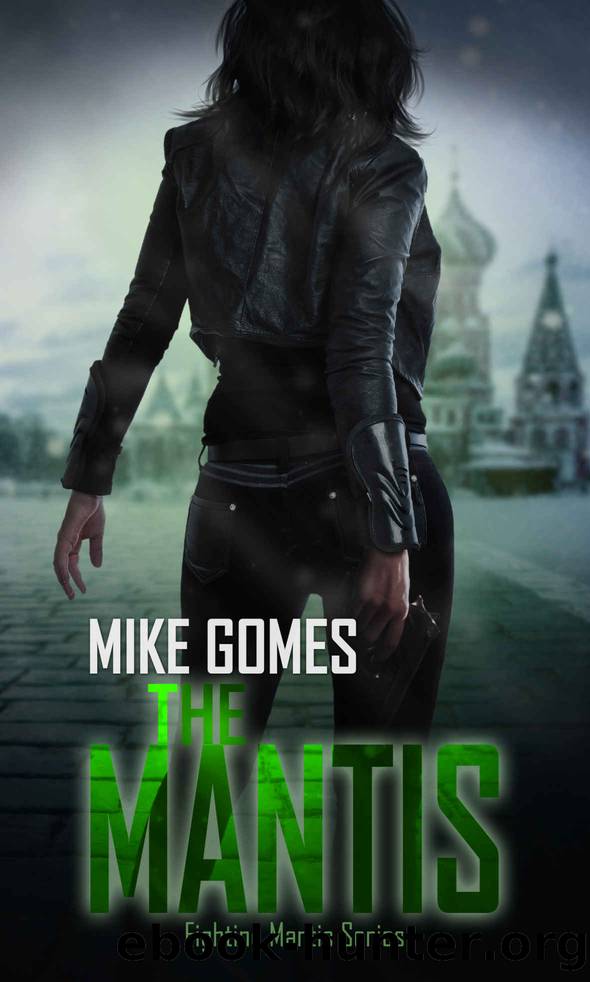 The Mantis: Action Adventure Thriller by Mike Gomes