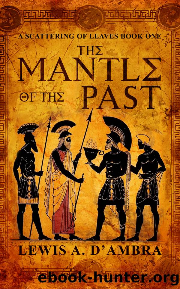 The Mantle of the Past: A Scattering of Leaves Series Book One by Lewis A D'Ambra
