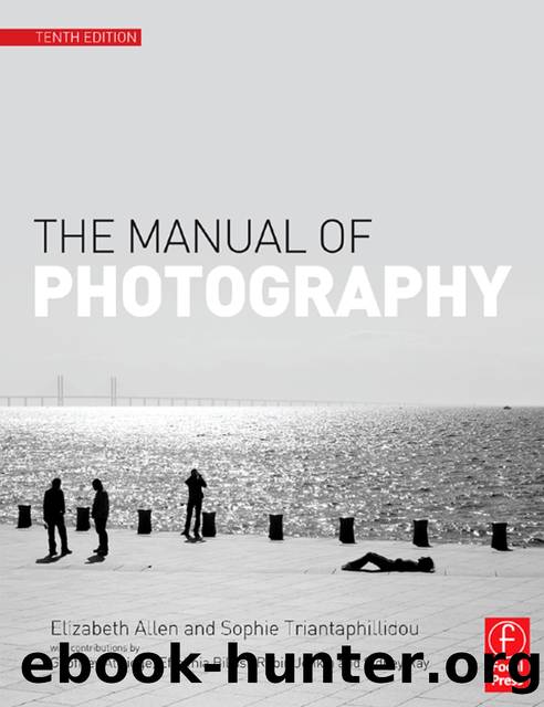 The Manual of Photography by Elizabeth Allen & Sophie Triantaphillidou