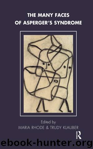 The Many Faces of Asperger’s Syndrome by Maria Rhode & Trudy Klauber