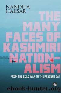 The Many Faces of Kashmiri Nationalism by Nandita Haksar