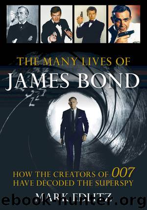 The Many Lives of James Bond by Mark Edlitz
